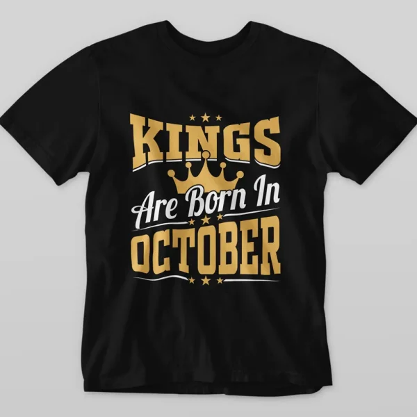 T-shirt Kings are born in